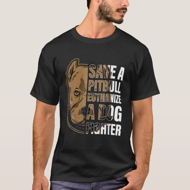 Save A Pitbull Euthanise A Dog Fighter Pitbull Men T-Shirt (Front)
