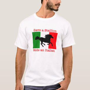 Save a Stallion Ride an Italian T-Shirt
