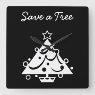 Save a Tree Christmas Tree Star Black and White Square Wall Clock