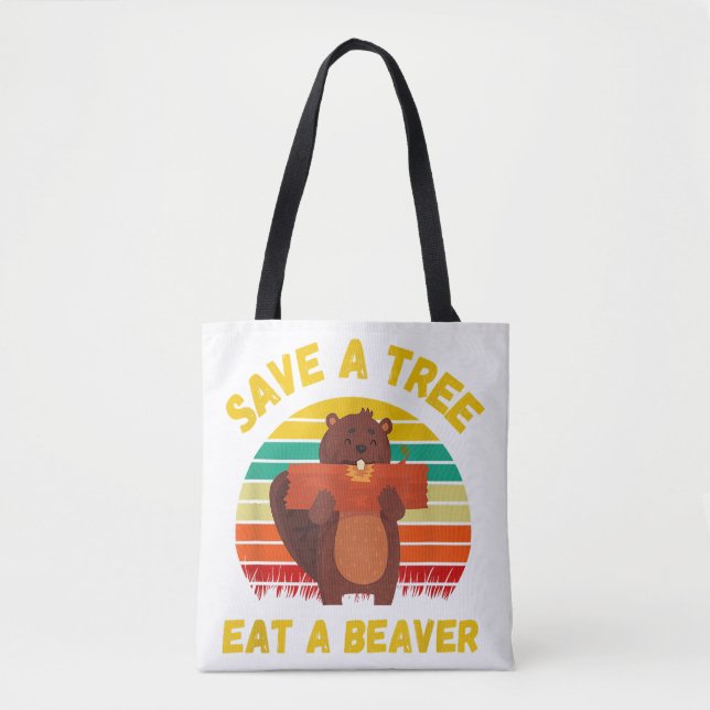 Save a Tree Eat a Beaver Funny Beaver Pun Adult Hu Tote Bag (Front)