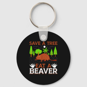 Save A Tree Eat A Beaver Key Ring