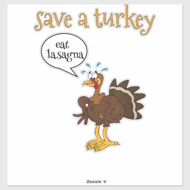 Save a Turkey Eat Lasagne Funny Thanksgiving Turke (Sheet)
