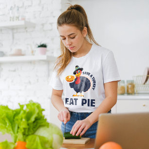Save A Turkey Eat Pie Funny Happy Thanksgiving T-Shirt