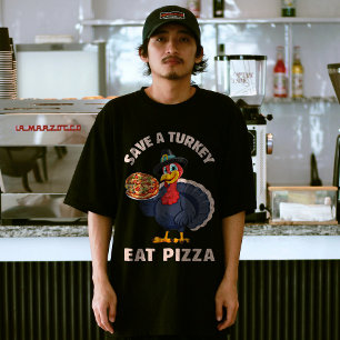 Save A Turkey Eat Pizza Funny Happy Thanksgiving T-Shirt