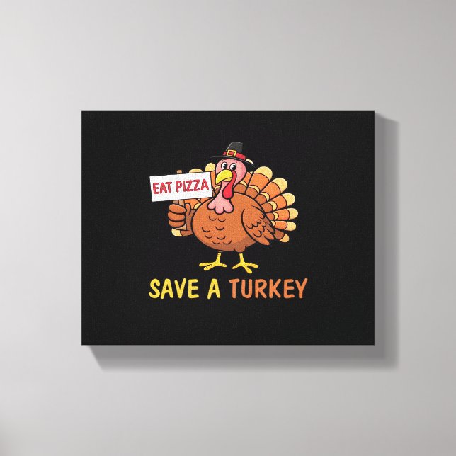 Save A Turkey Eat Pizza Funny Thanksgiving Classic Canvas Print (Front)