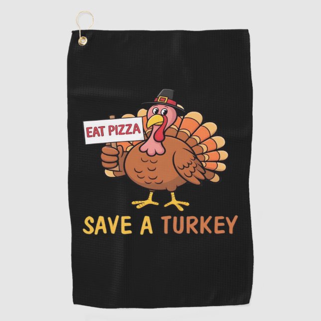 Save A Turkey Eat Pizza Funny Thanksgiving Classic Golf Towel (Front)