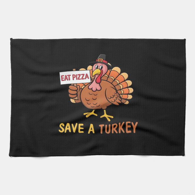 Save A Turkey Eat Pizza Funny Thanksgiving Classic Tea Towel (Horizontal)