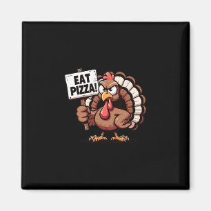 Save A Turkey Eat Pizza Funny Thanksgiving Men Gir Magnet