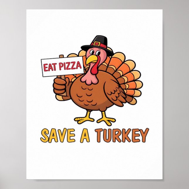 Save A Turkey Eat Pizza Funny Thanksgiving Oversiz Poster (Front)