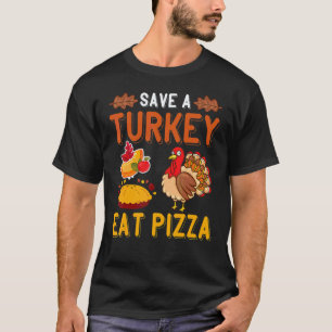 Save A Turkey Eat Pizza Thanksgiving Kids Adult V T-Shirt