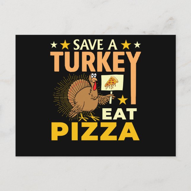 Save A Turkey Eat Pizza - Thanksgiving Vegan Postcard (Front)