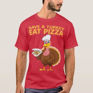 Save A Turkey Eat Pizza Vegan Funny Thanksgiving V T-Shirt