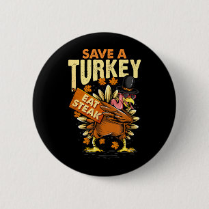 Save a Turkey Eat Steak - Thanksgiving Family 6 Cm Round Badge