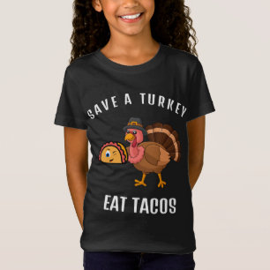 Save A Turkey Eat Tacos Funny Thanksgiving Turkey  T-Shirt