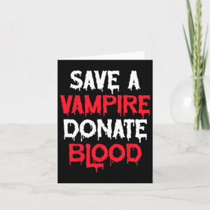 Save A Vampire Donate Blood Halloween Costume  Card