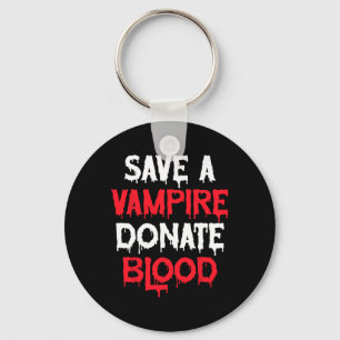 Save A Vampire Donate Blood Halloween Costume Key Ring