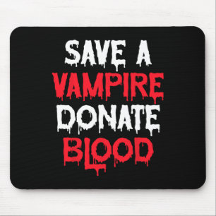 Save A Vampire Donate Blood Halloween Costume Mouse Pad