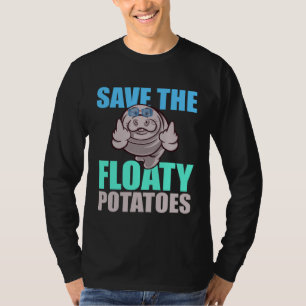 Save All The Floaty Potatoes Animal Manatee T-Shirt