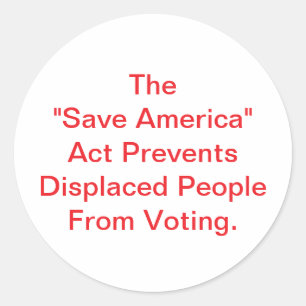 Save America Act is Dangerous Hankamer Artjunkhaus Classic Round Sticker