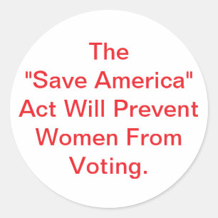 Save America Act is Dangerous Hankamer Artjunkhaus Classic Round Sticker