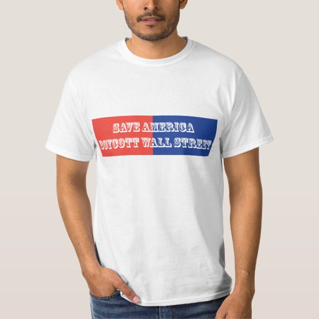 Save America Boycott Wall Street T-Shirt (Front)