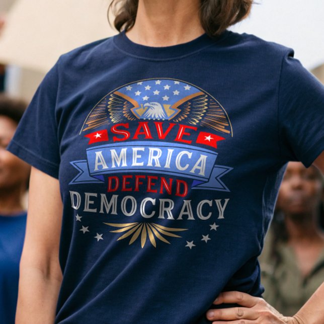 Save America Defend Democracy T-Shirt (Creator Uploaded)