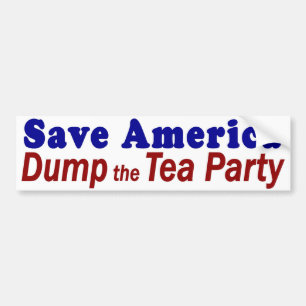 Save America Dump Tea Party Bumper Sticker