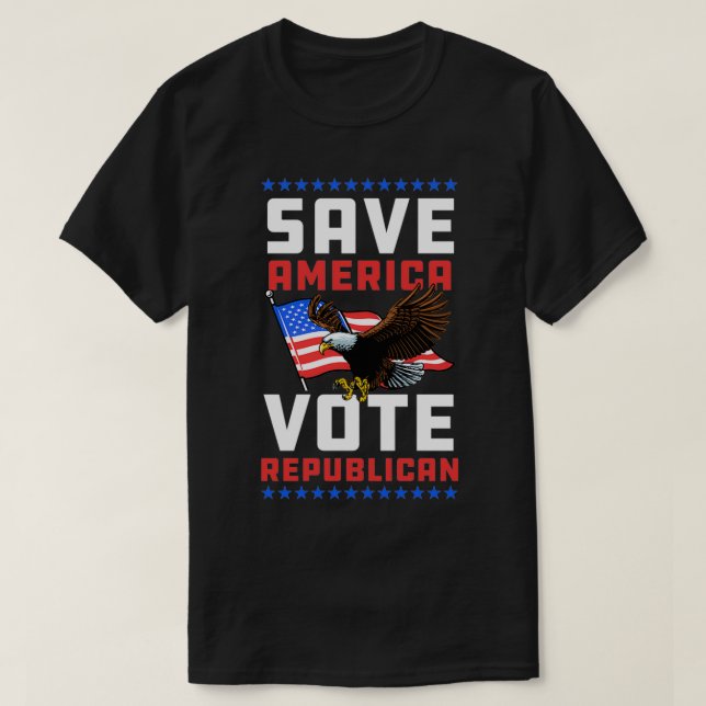 Save America Vote Republican Proud Conservative Am T-Shirt (Design Front)
