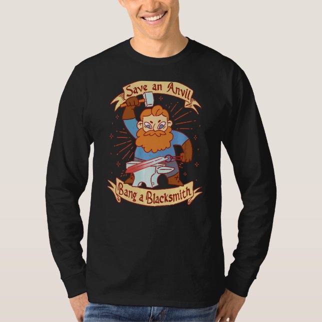 Save An Anvil  Bang A Blacksmith  Blacksmith  1 T-Shirt (Front)