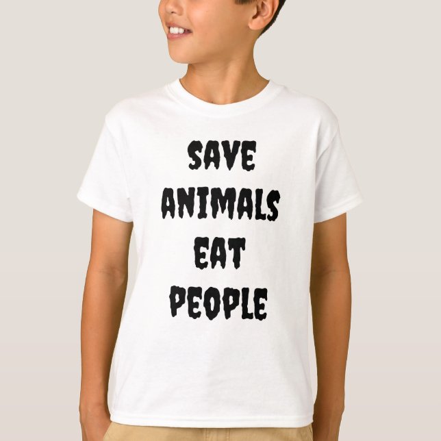 save animals, eat people T-Shirt (Front)