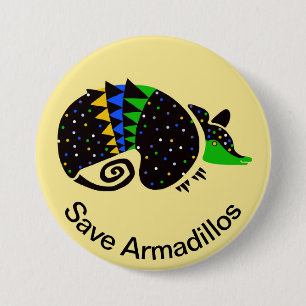 Save ARMADILLOS - Endangered animal graphic - 7.5 Cm Round Badge
