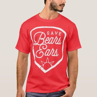 Save Bears Ears  T-Shirt