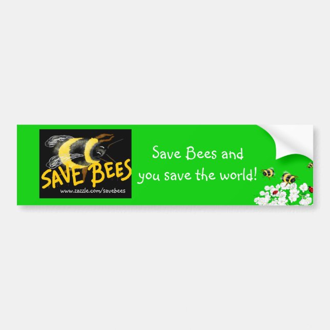 SAVE BEES and Save the world Bumper Sticker (Front)