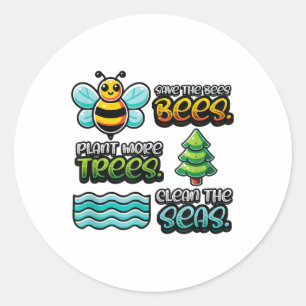 Save Bees Plant Trees Clean Seas Environmental Pro Classic Round Sticker