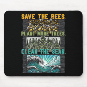 Save Bees Plant Trees Clean Seas Environmental Pro Mouse Pad