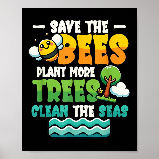 Save Bees Plant Trees Clean Seas Environmental Pro Poster (Front)