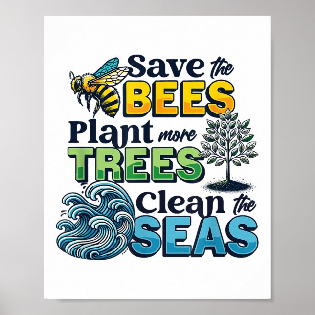 Save Bees Plant Trees Clean Seas Environmental Pro Poster (Front)
