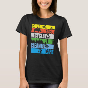 Save Bees Rescue Animals Clean Seas Earth Day T-Shirt