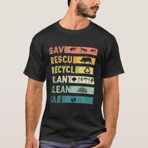 Save Bees Rescue Animals Recycle Plastict Earth Da T-Shirt