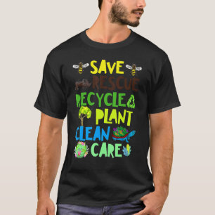Save Bees Rescue Animals Recycle Plastict Earth Da T-Shirt