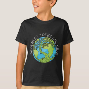 Save Bees Trees And Seas Climate Change  T-Shirt