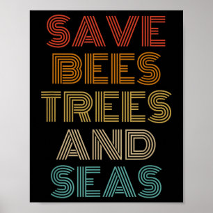 Save Bees Trees And Seas Outfit Environmentalist Poster