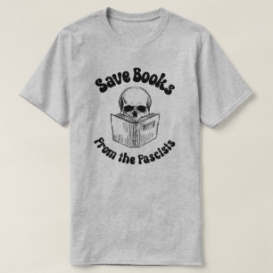 Save books from the fascists T-Shirt