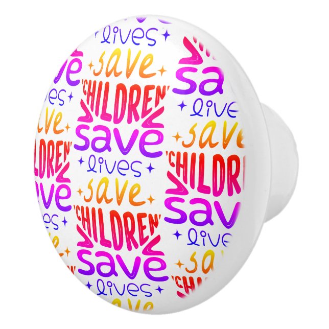 Save Children, Save Lives Ceramic Knob (Right)