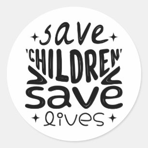 Save Children, Save Lives Classic Round Sticker
