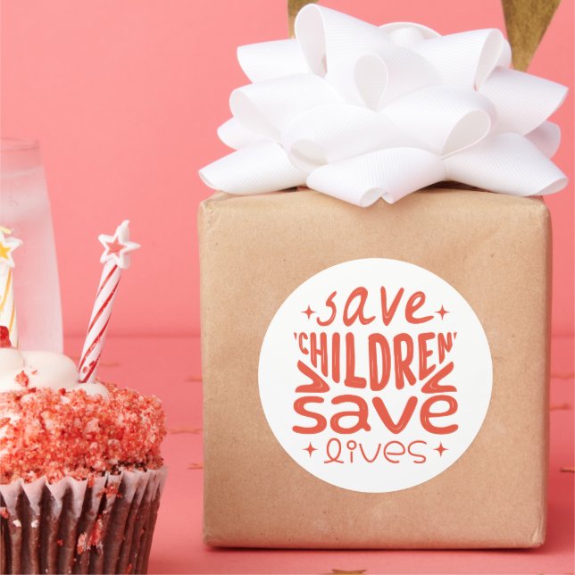 Save Children, Save Lives Classic Round Sticker (Party)