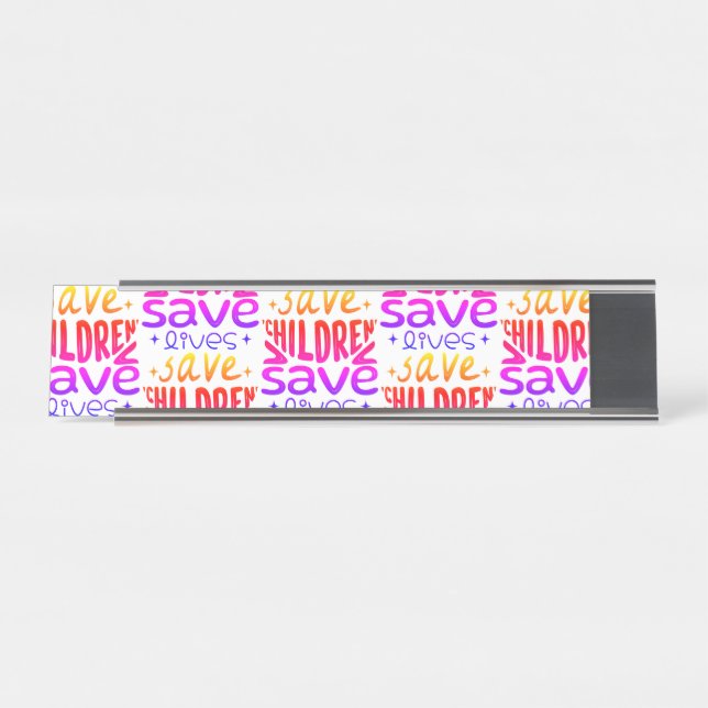 Save Children, Save Lives Desk Name Plate (Front)
