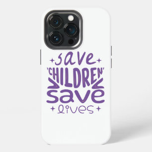 Save Children, Save Lives iPhone 13 Pro Case