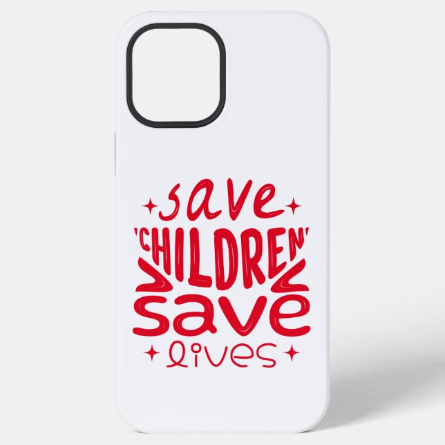 Save Children, Save Lives iPhone Case (Back)