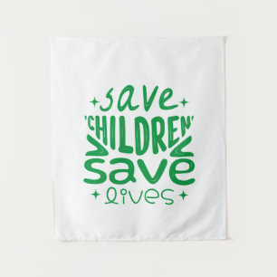 Save Children, Save Lives Ornament Tapestry